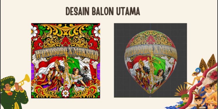 Perpaduan Desain Dua Negara Balon Udara Wonosobo Dalam Festival Internasional di Meksiko